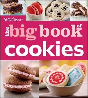Betty Crocker The Big Book Of Cookies - Betty Crocker