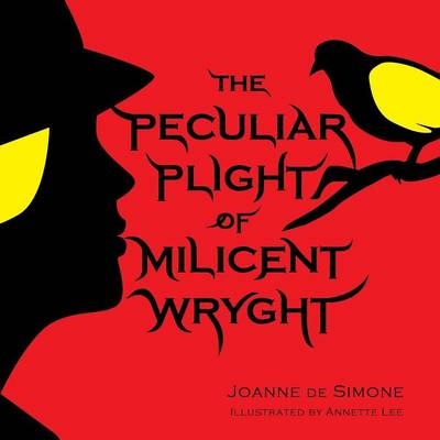 The Peculiar Plight of Milicent Wryght - Joanne De Simone