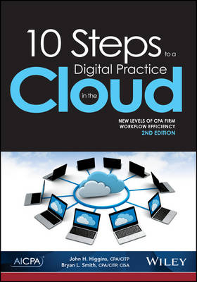 10 Steps to a Digital Practice in the Cloud - John H. Higgins, Bryan L. Smith