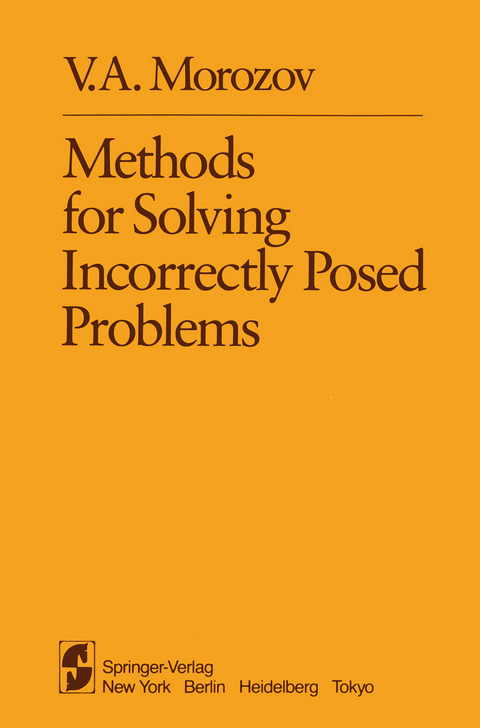 Methods for Solving Incorrectly Posed Problems - V.A. Morozov
