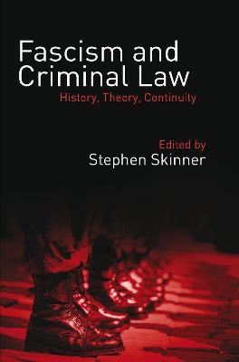 Fascism and Criminal Law - Dr Stephen Skinner