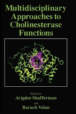 Multidisciplinary Approaches to Cholinesterase Functions - 