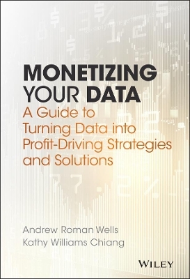 Monetizing Your Data - Andrew Roman Wells, Kathy Williams Chiang