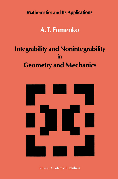 Integrability and Nonintegrability in Geometry and Mechanics - A.T. Fomenko