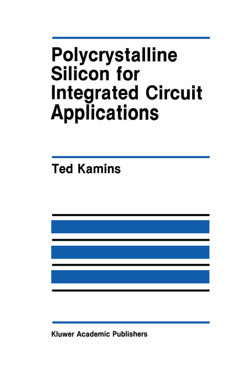 Polycrystalline Silicon for Integrated Circuit Applications - Ted Kamins