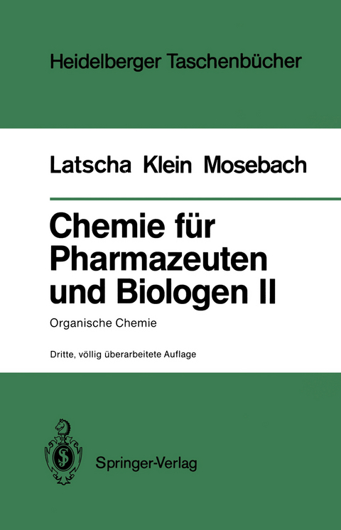 Chemie für Pharmazeuten und Biologen II. Begleittext zum Gegenstandskatalog GK1 - Hans Peter Latscha, Helmut Alfons Klein, Rainer Mosebach