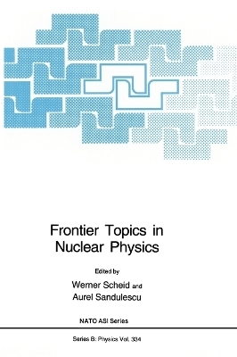 Frontier Topics in Nuclear Physics - 
