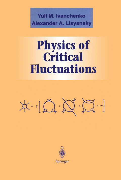 Physics of Critical Fluctuations - Yuli M. Ivanchenko, Alexander A. Lisyansky