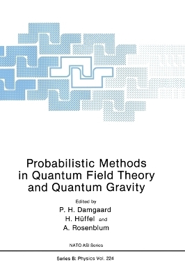 Probabilistic Methods in Quantum Field Theory and Quantum Gravity - 