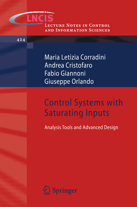 Control Systems with Saturating Inputs - Maria Letizia Corradini, Andrea Cristofaro, Fabio Giannoni, Giuseppe Orlando