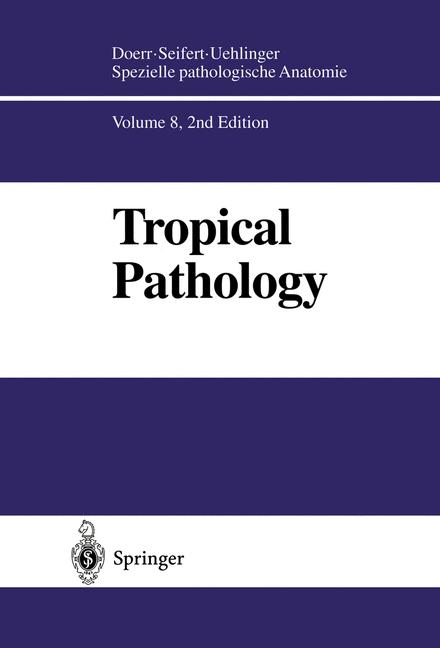 Spezielle pathologische Anatomie. Ein Lehr- und Nachschlagewerk / Tropical Pathology - 