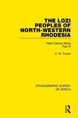 The Lozi Peoples of North-Western Rhodesia - V. W. Turner
