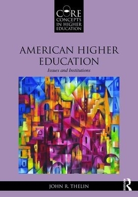 American Higher Education - John R. Thelin