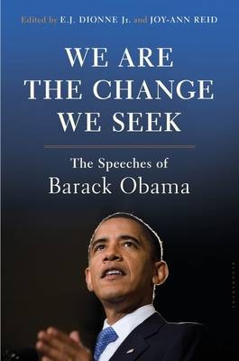 We Are the Change We Seek - E.J. Dionne Jr.  Jr., Joy-Ann Reid