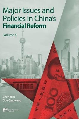 Major Issues and Policies in China's Financial Reform - 
