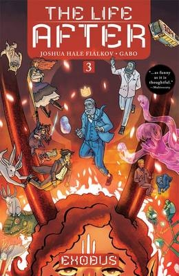The Life After Volume 3: Exodus - Joshua Hale Fialkov