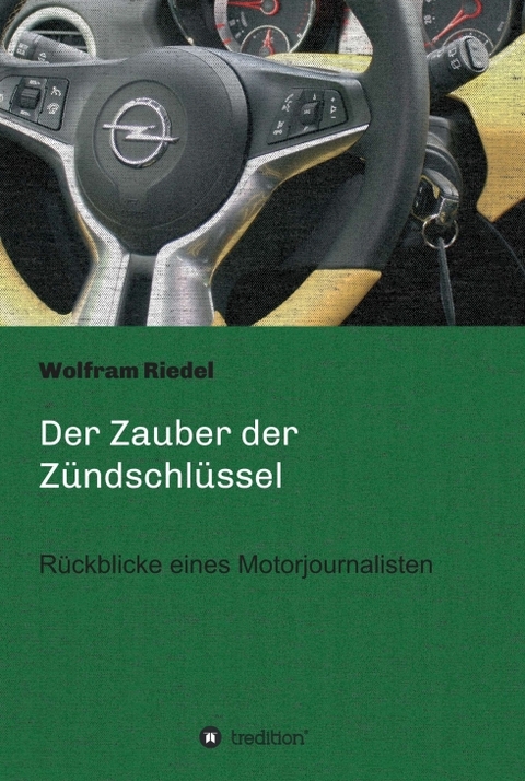 Der Zauber der Zündschlüssel - Wolfram Riedel