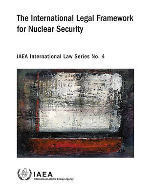 The International Legal Framework for Nuclear Security -  Iaea