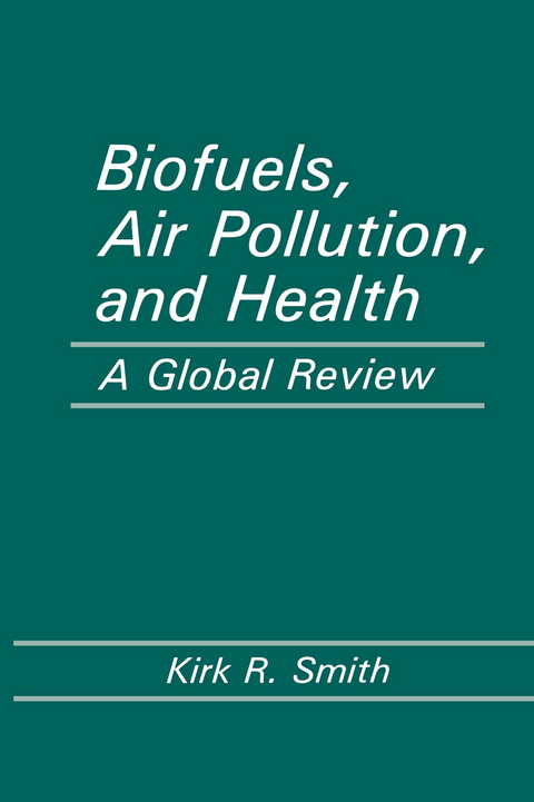 Biofuels, Air Pollution, and Health - Kirk R. Smith