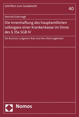 Die Innenhaftung des hauptamtlichen Leitorgans einer Krankenkasse im Sinne des § 35a SGB IV -  Yannick Eckervogt