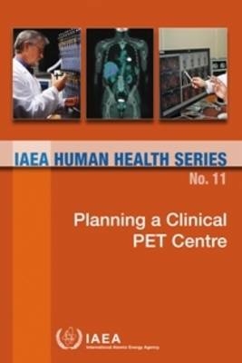 Planning a Clinical PET Centre -  Iaea