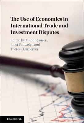 The Use of Economics in International Trade and Investment Disputes - 
