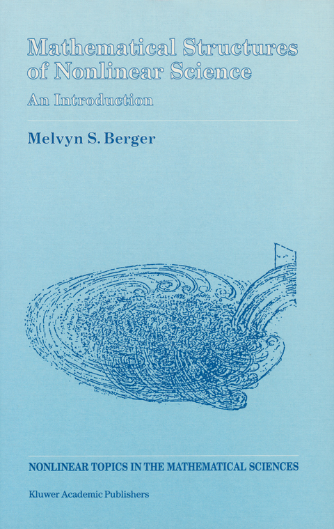 Mathematical Structures of Nonlinear Science - Melvyn S. Berger