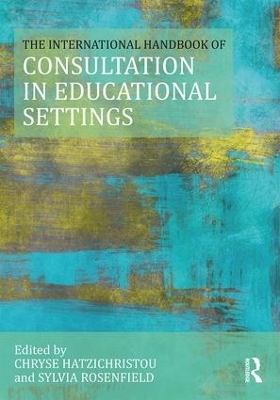 The International Handbook of Consultation in Educational Settings - 