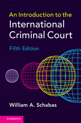 An Introduction to the International Criminal Court - William A. Schabas