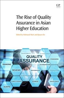 The Rise of Quality Assurance in Asian Higher Education - Mahsood Shah, Quyen T.N. Do