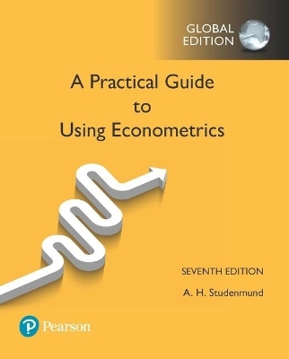 Practical Guide to Using Econometrics, A, Global Edition - A. Studenmund