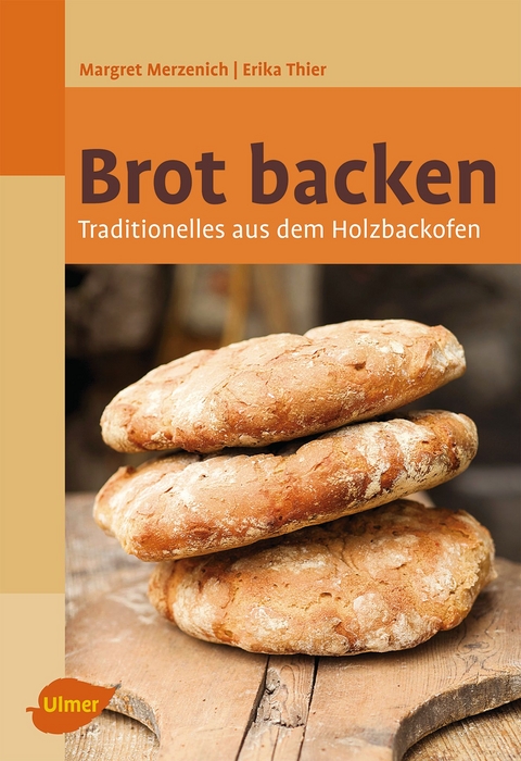 Brot backen - Margret Merzenich, Erika Thier
