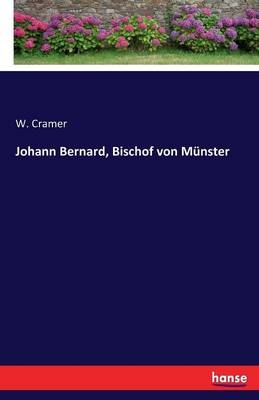 Johann Bernard, Bischof von Münster - W. Cramer