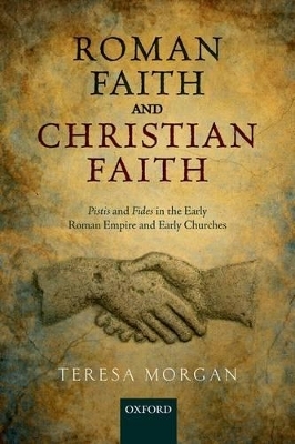 Roman Faith and Christian Faith - Teresa Morgan