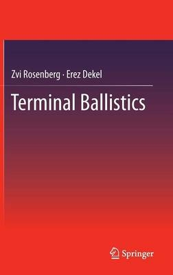 Terminal Ballistics - Zvi Rosenberg, Erez Dekel