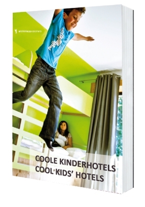 Coole Kinderhotels/Cool Kids' Hotels - Nadine Weiland, Annika Wagner