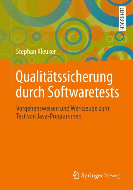 Qualitätssicherung durch Softwaretests - Stephan Kleuker