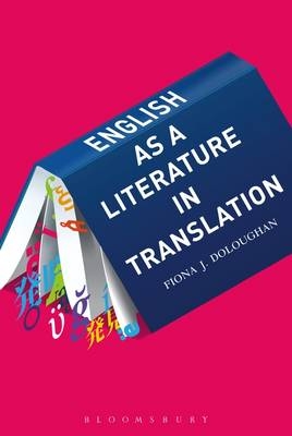 English as a Literature in Translation - Dr Fiona J. Doloughan