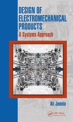 Design of Electromechanical Products - Ali Jamnia