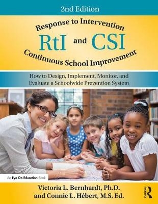 Response to Intervention and Continuous School Improvement - Victoria L. Bernhardt, Connie L. Hébert