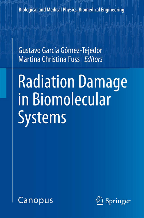 Radiation Damage in Biomolecular Systems - 