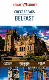 Insight Guides Great Breaks Belfast (Travel Guide eBook) - Insight Guides