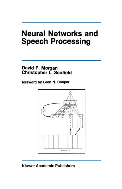 Neural Networks and Speech Processing - David P. Morgan, Christopher L. Scofield