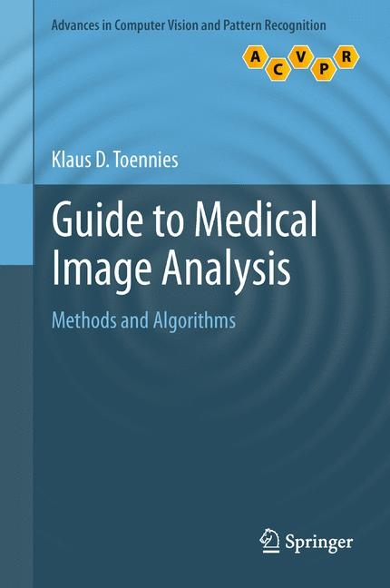 Guide to Medical Image Analysis - Klaus D. Toennies