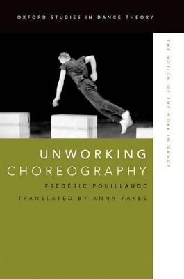 Unworking Choreography - Frédéric Pouillaude
