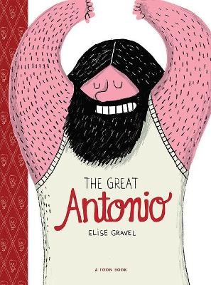 The Great Antonio - Elise Gravel