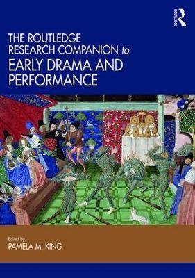 The Routledge Research Companion to Early Drama and Performance - 