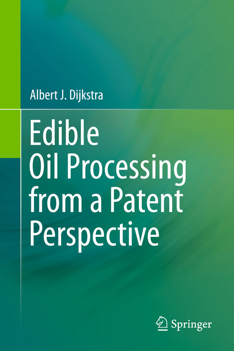 Edible Oil Processing from a Patent Perspective - Albert J. Dijkstra