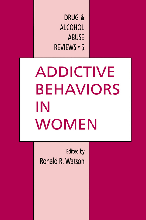 Addictive Behaviors in Women - Ronald Ross Watson