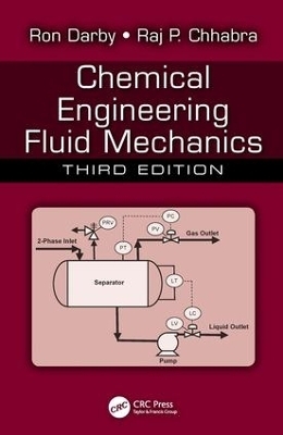 Chemical Engineering Fluid Mechanics - Ron Darby, Raj P. Chhabra